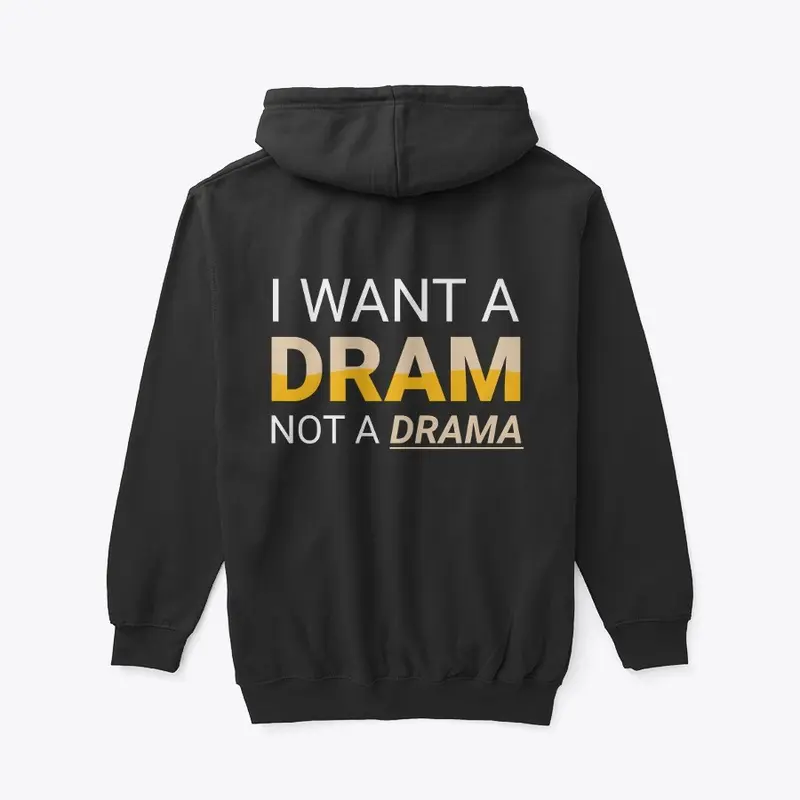 I Want A Dram Not A Drama