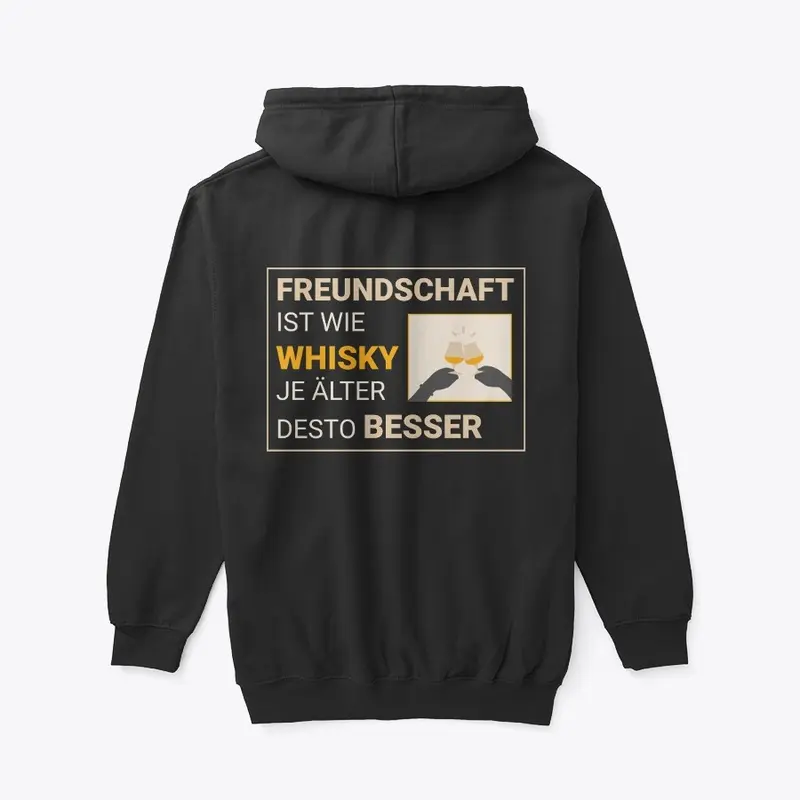 Freundschaft ist wie Whisky...